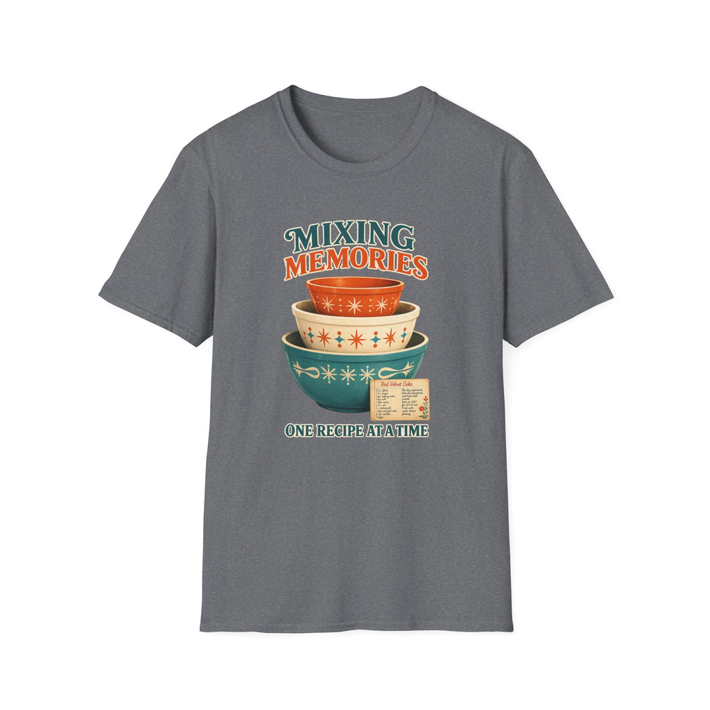 Mixing Memories One Recipe At A Time -T-Shirt