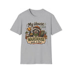 My House Is Just A Warehouse-T-Shirt
