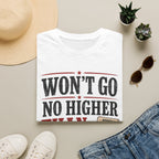 Won't Go No Higher Than-Bidder-T-Shirt