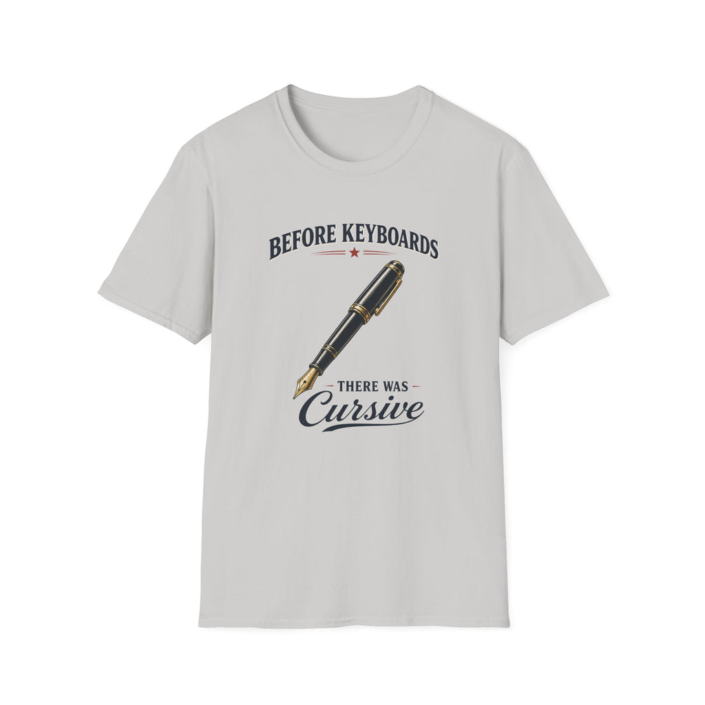 Before Keyboards There Was Cursive-T-Shirt