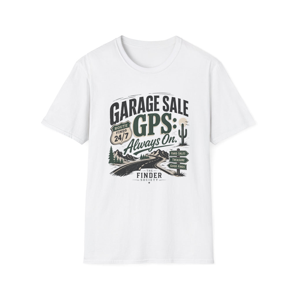 Garage Sale GPS Always On-T-Shirt