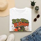 If It Fits It Ships -T-Shirt