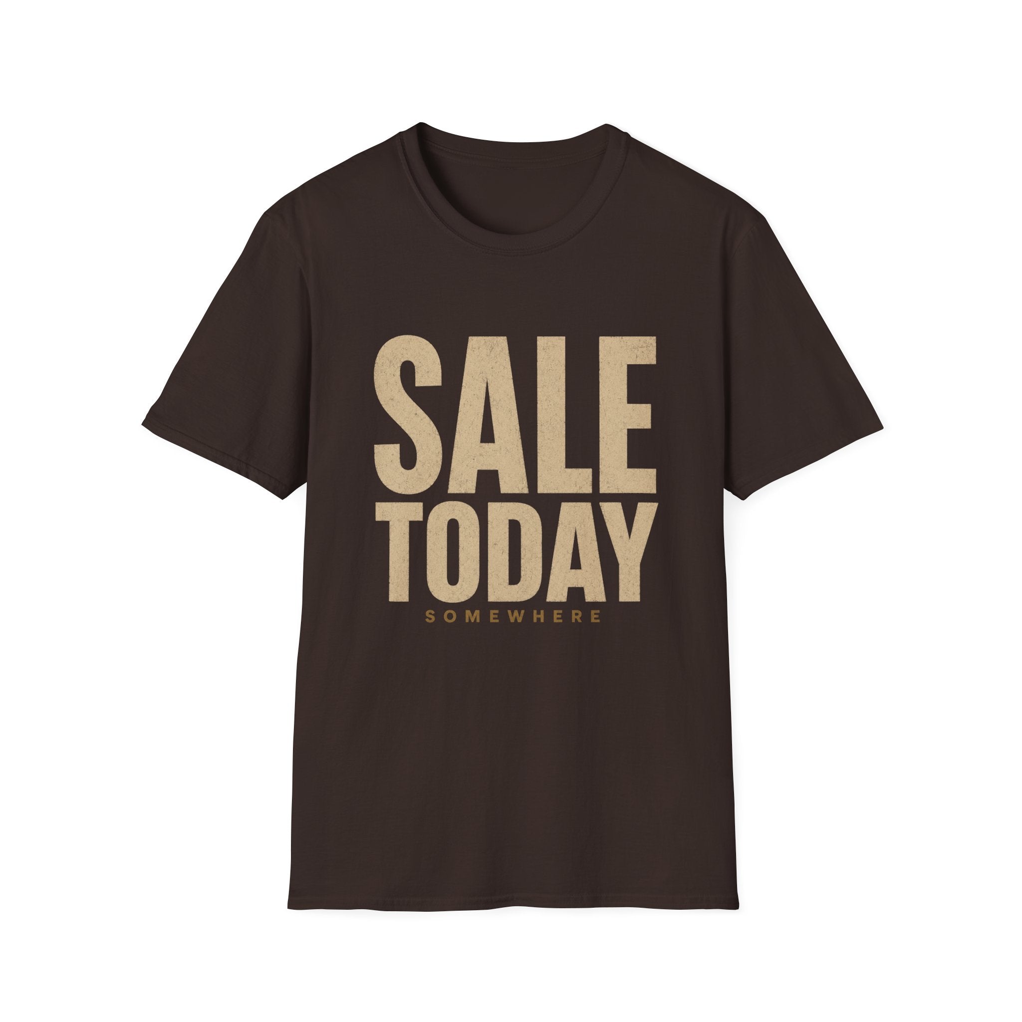 Sale Today Somewhere-T-Shirt