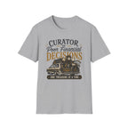 Curator of Poor Financial Decisions-T-Shirt