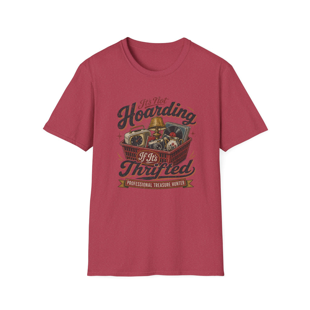 It's Not Hoarding If It's Thrifted -T-Shirt