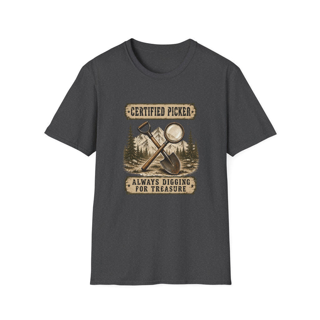 Certified Picker Always Digging for Treasure-T-Shirt