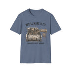 We'll Make It Fit Famous Last Words -T-Shirt