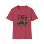 I Have Enough Junk Said No One Ever -T-Shirt