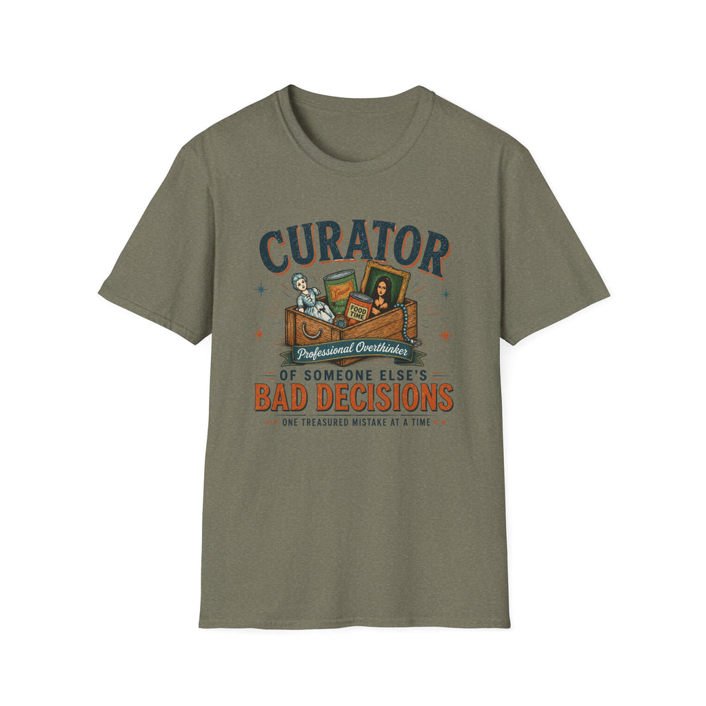 Curator of Someone Else 's Bad Decisions-T-Shirt