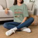 Not Lost Just Treasure Hunting-T-Shirt