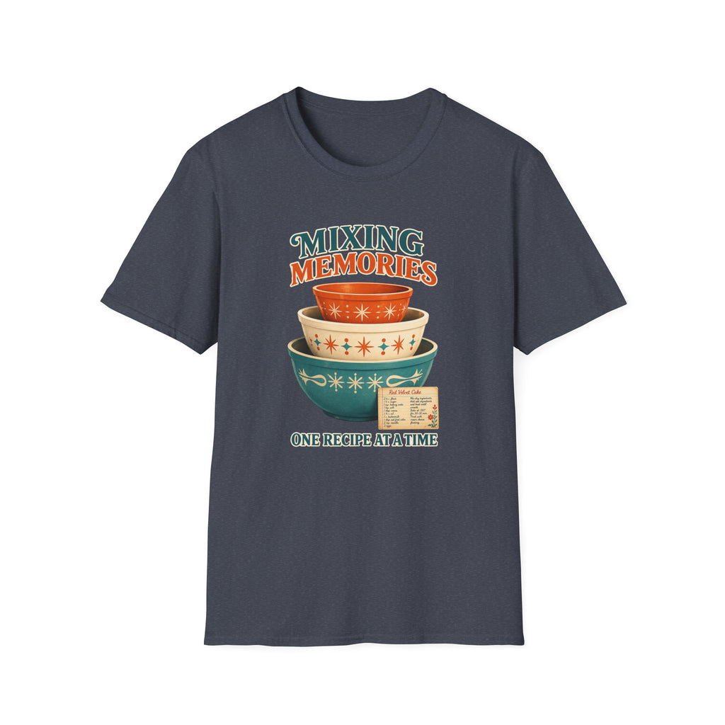 Mixing Memories One Recipe At A Time -T-Shirt