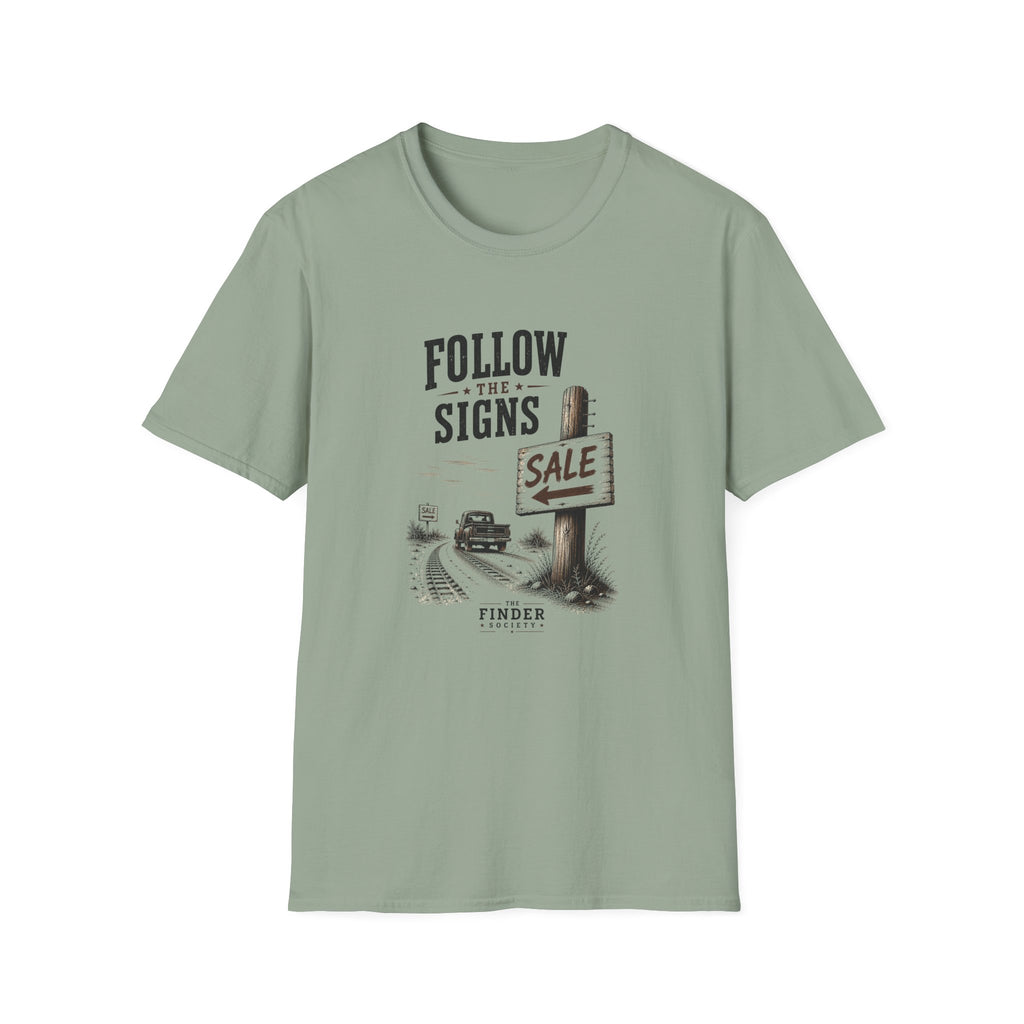 Follow The Signs -T-Shirt
