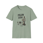 Follow The Signs -T-Shirt