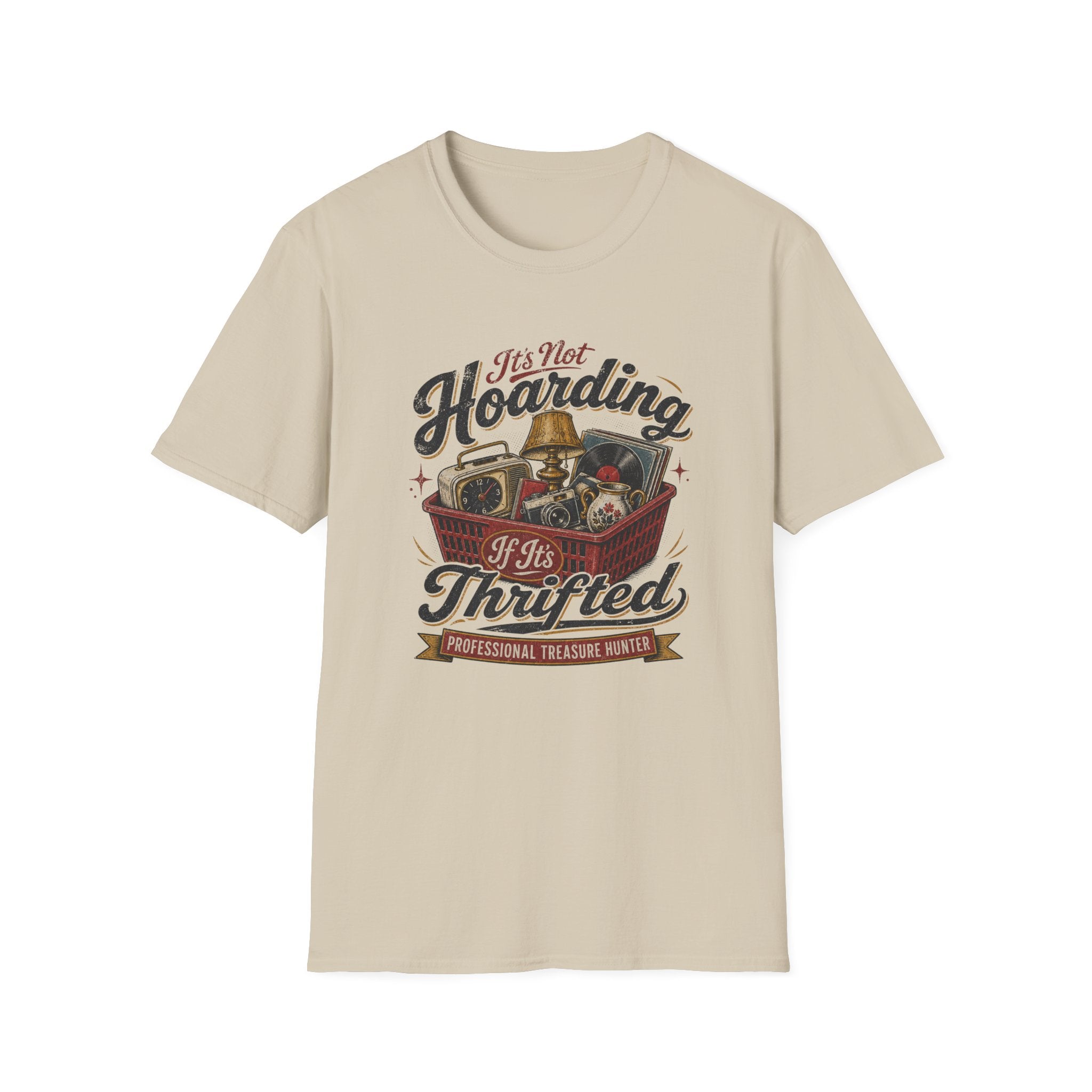 It's Not Hoarding If It's Thrifted -T-Shirt