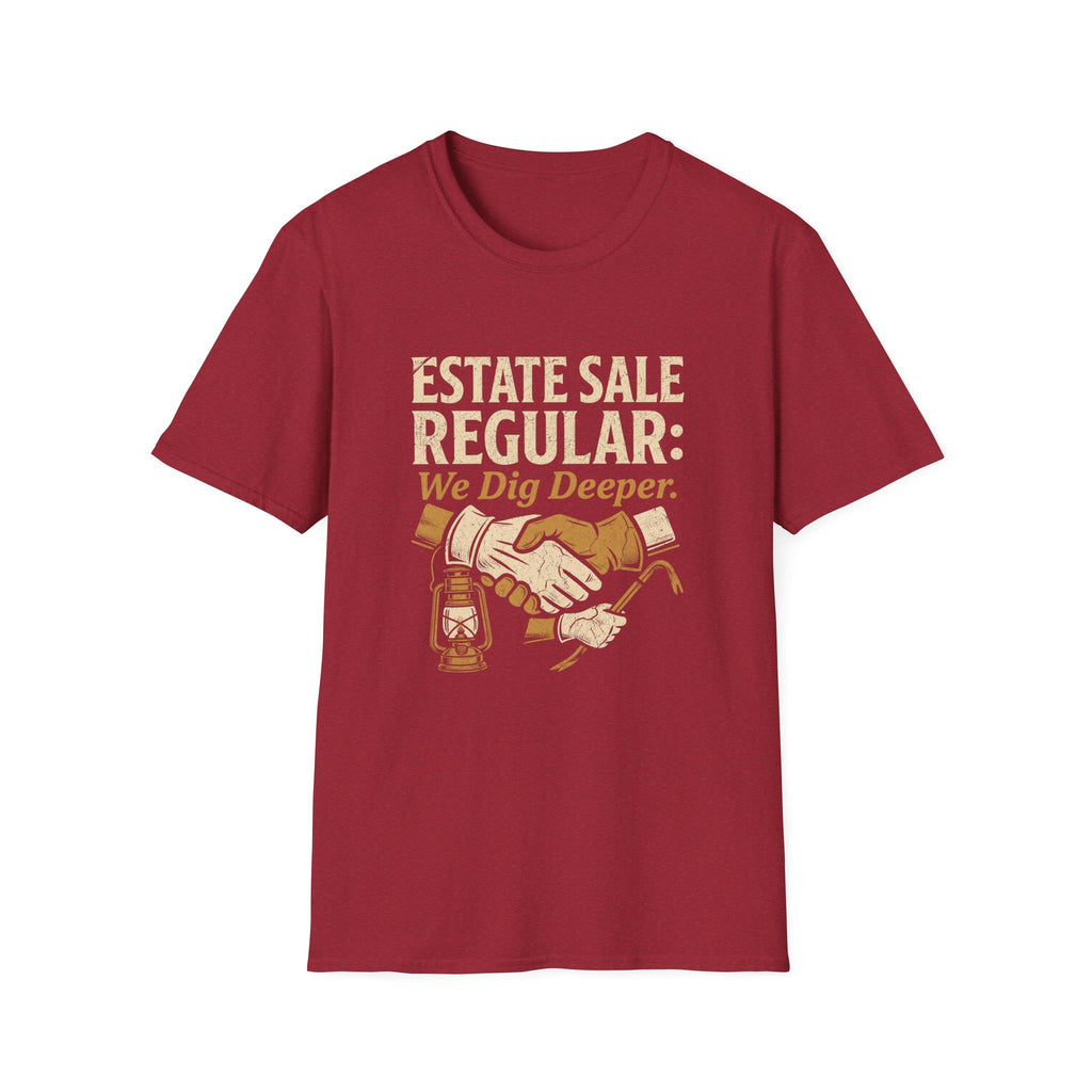 Estate Sale Regular: We Dig Deeper-T-Shirt