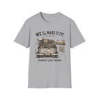 We'll Make It Fit Famous Last Words -T-Shirt