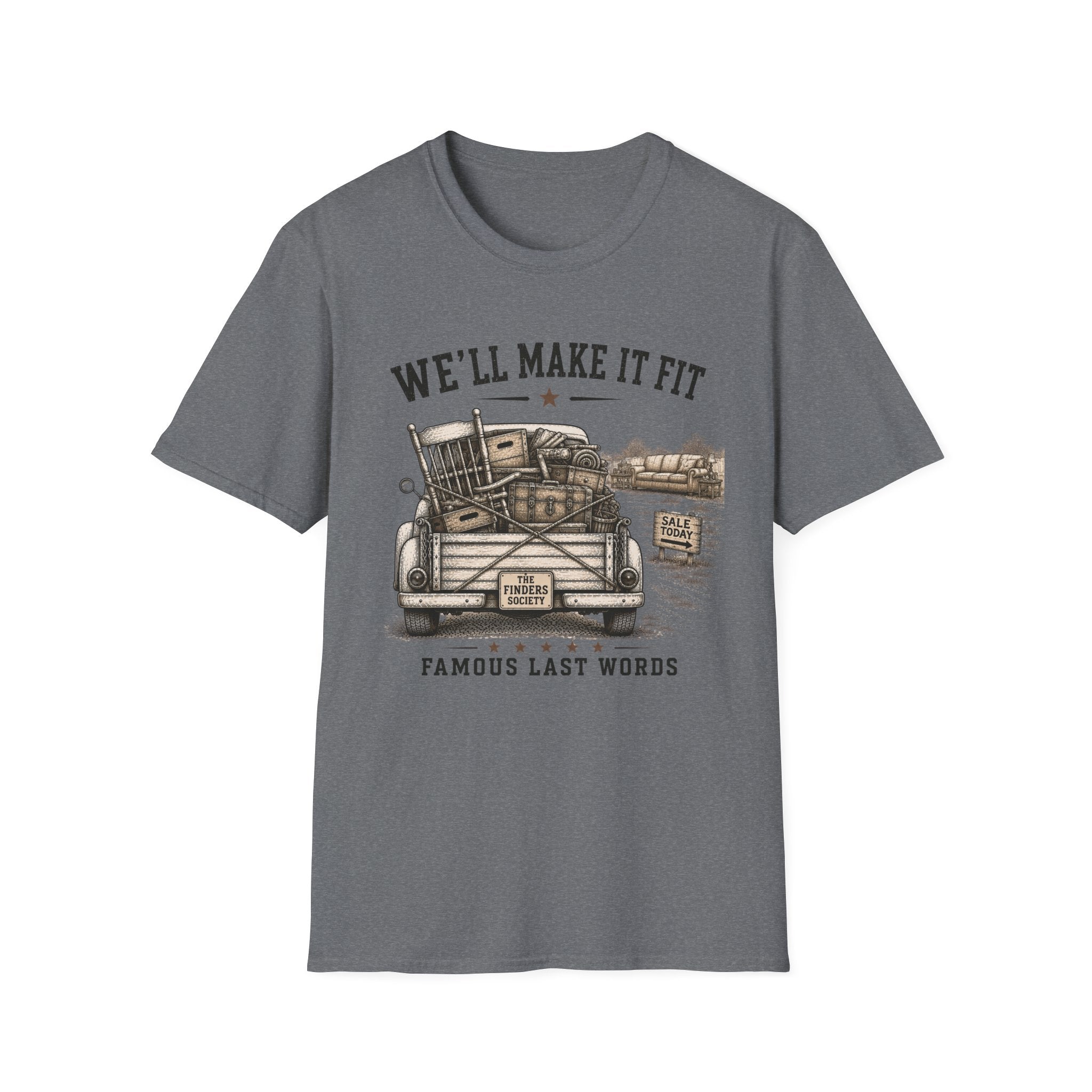 We'll Make It Fit Famous Last Words -T-Shirt