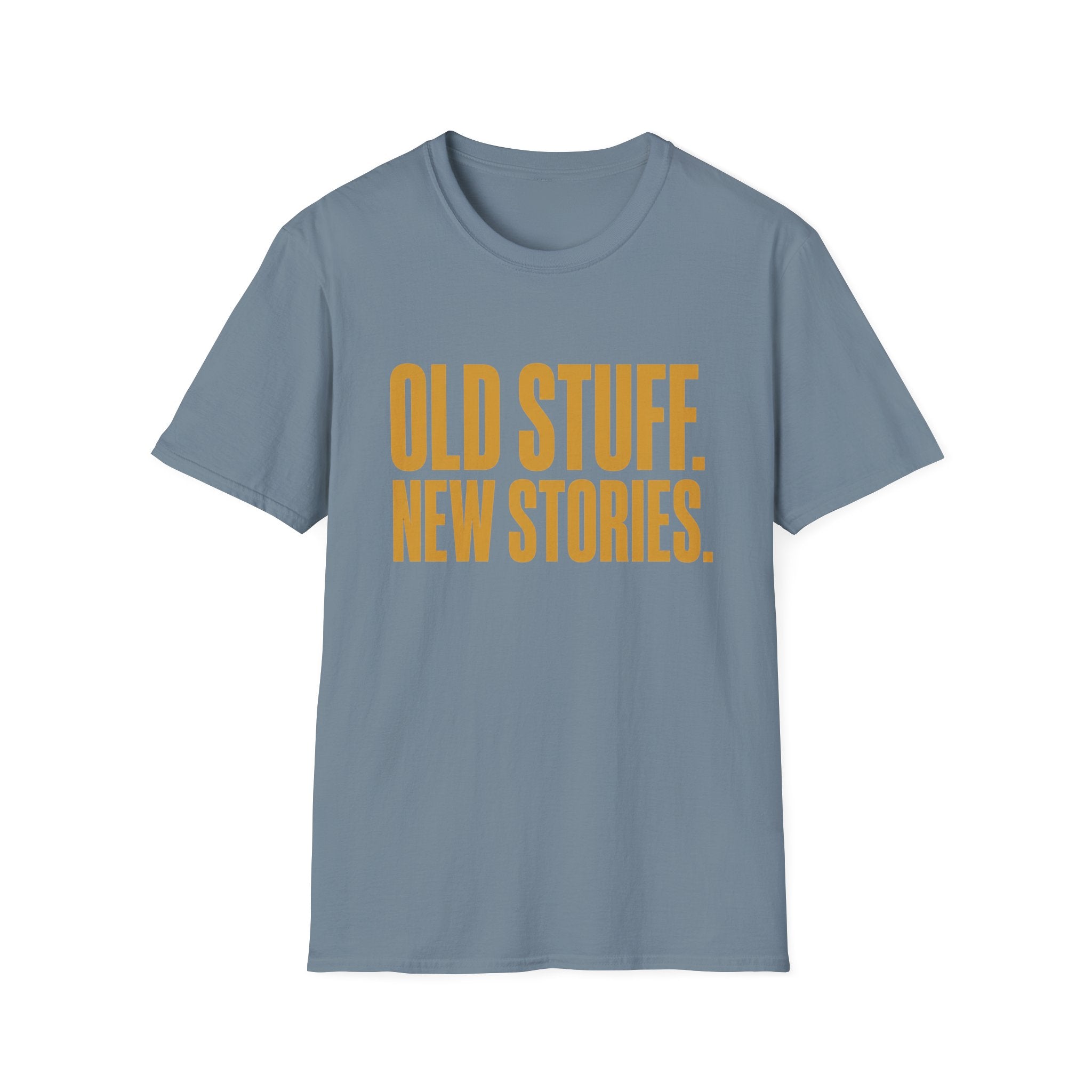 Old Stuff New Stories-T-Shirt