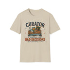 Curator of Someone Else 's Bad Decisions-T-Shirt