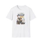 I Have Enough Junk No One Said Ever-T-Shirt