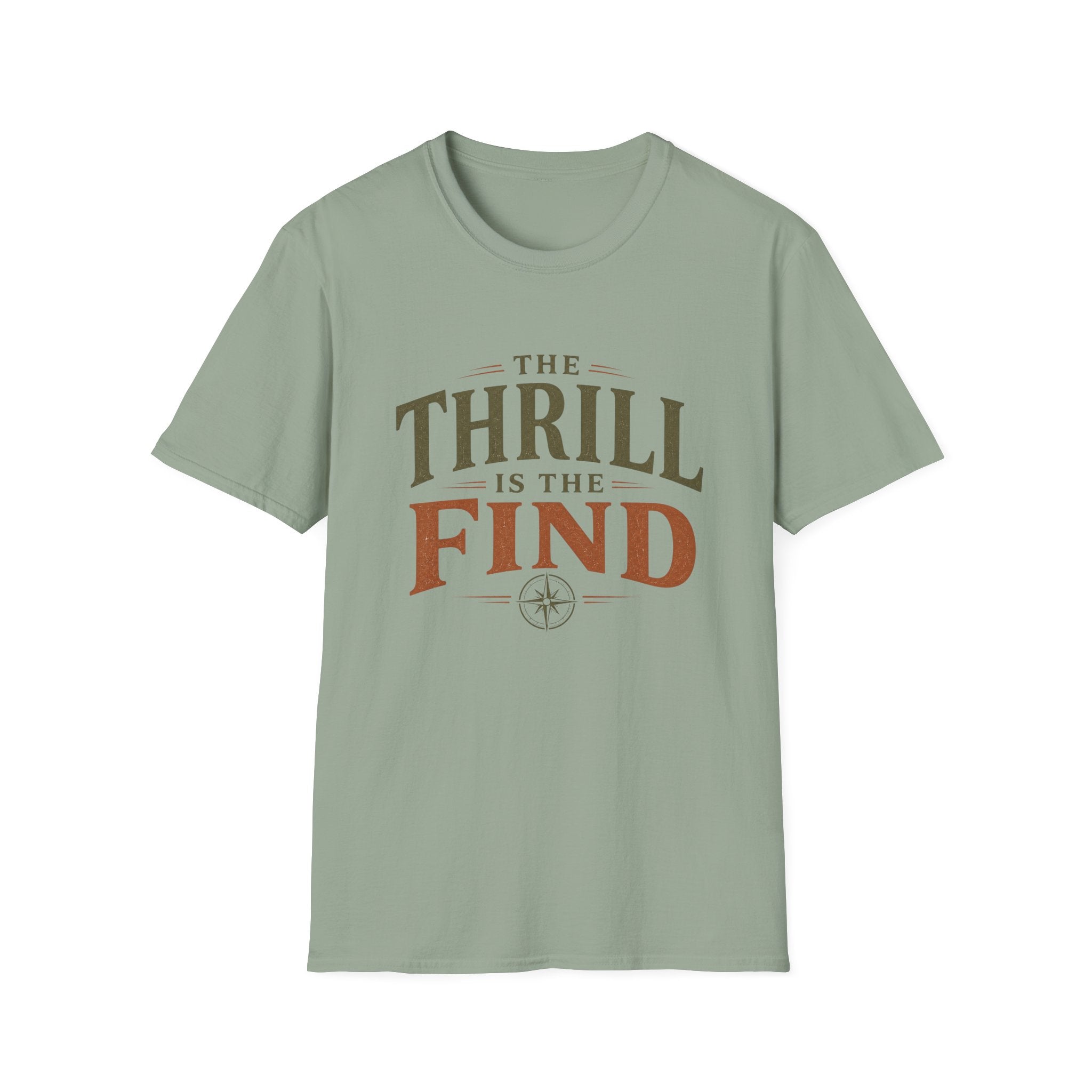 The Thrill is in The Find-T-Shirt