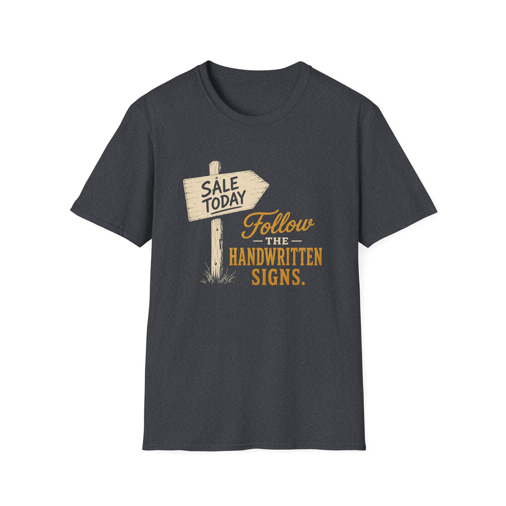 Follow The Handwritten Signs-T-Shirt