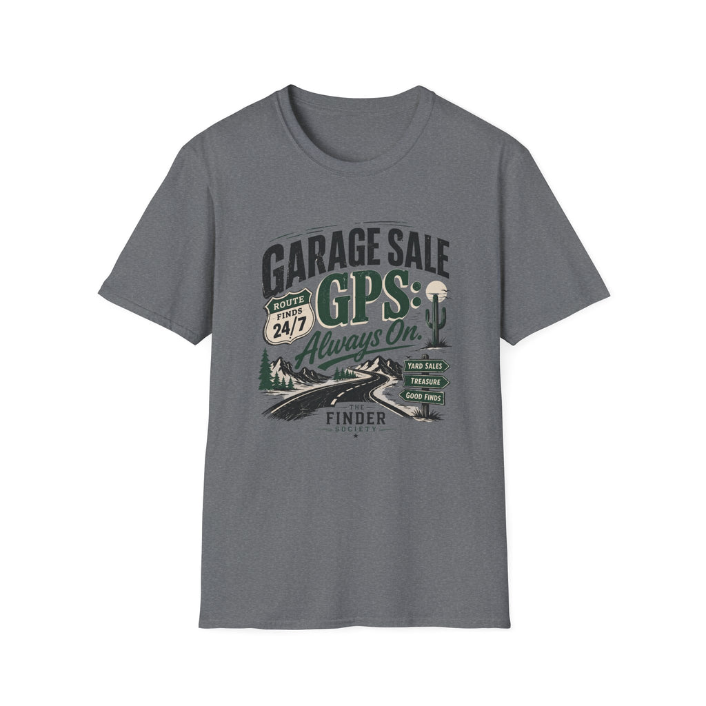 Garage Sale GPS Always On-T-Shirt