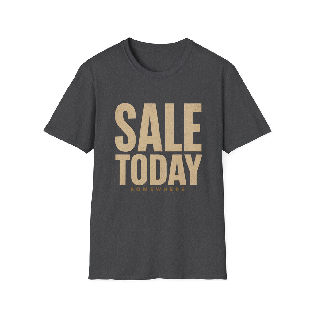 Sale Today Somewhere-T-Shirt