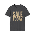 Sale Today Somewhere-T-Shirt