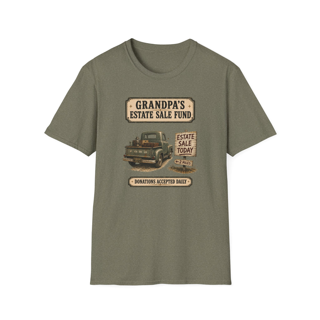 Grandpa's Estate Sale Fund -T-Shirt