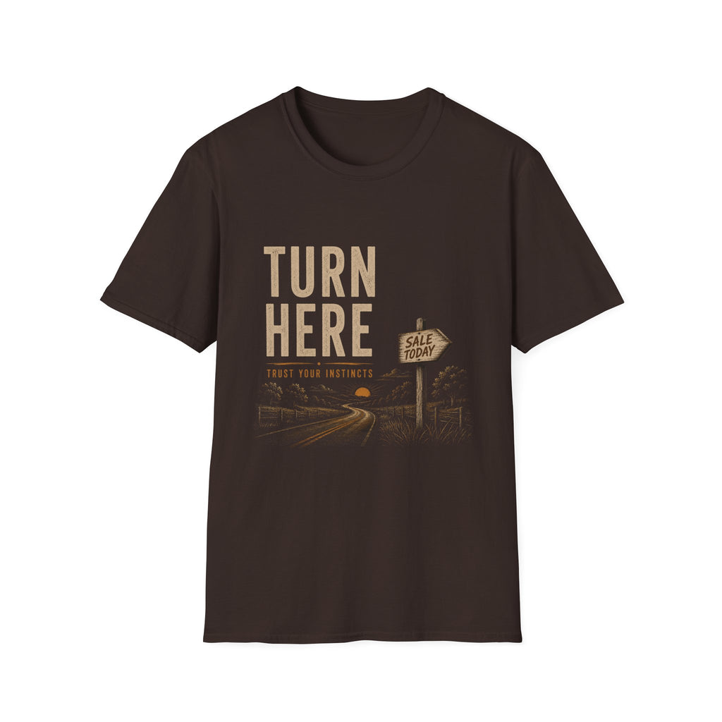Turn Here Trust Your Instincts-T-Shirt