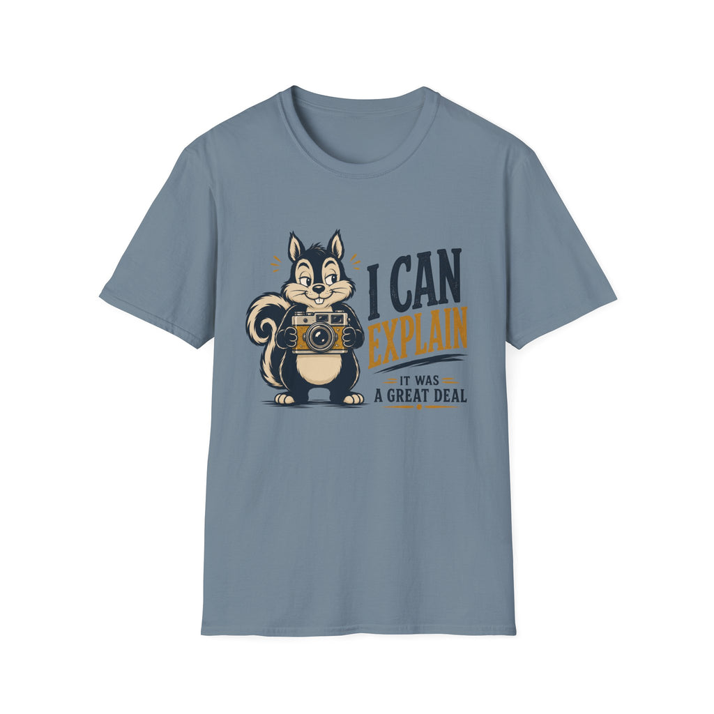 I Can Explain It Was A Great Deal -T-Shirt
