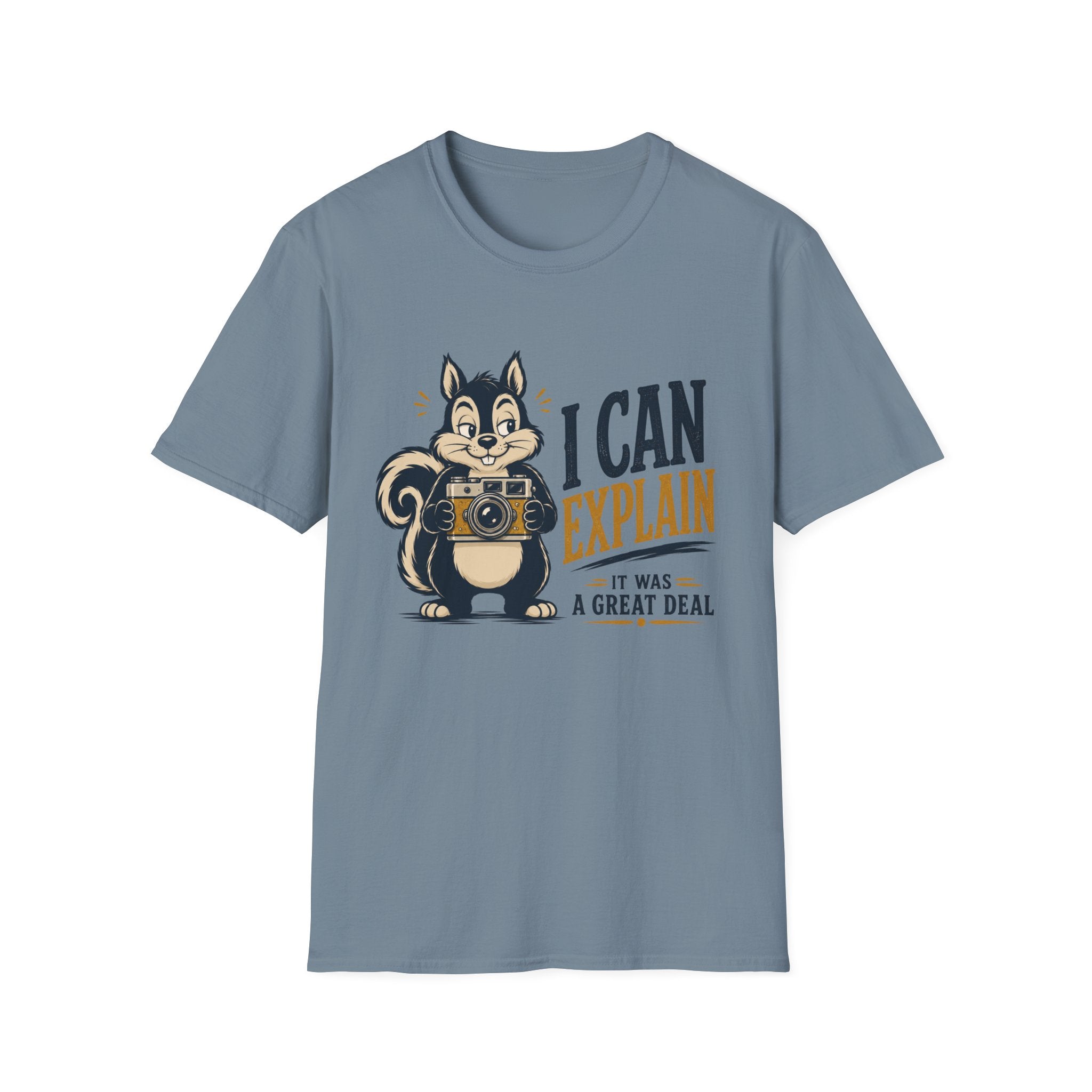 I Can Explain It Was A Great Deal -T-Shirt