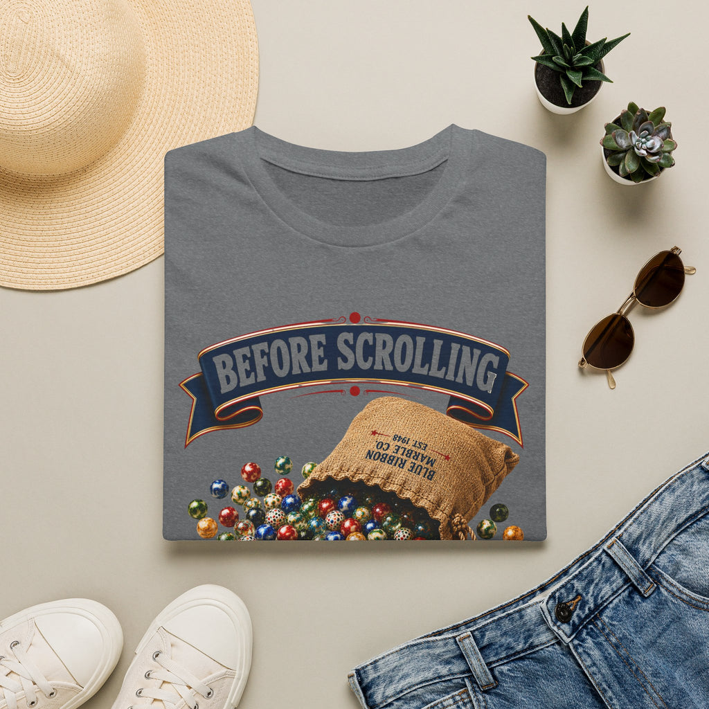Before Scrolling There Were Marbles -T-Shirt