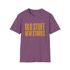Old Stuff New Stories-T-Shirt