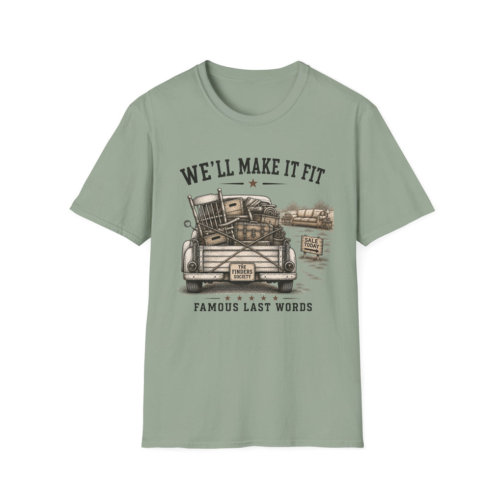 We'll Make It Fit Famous Last Words -T-Shirt