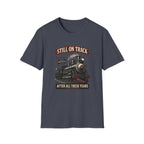 Still On Track After All These Years-T-Shirt