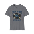 Spin More Scroll Less-T-Shirt