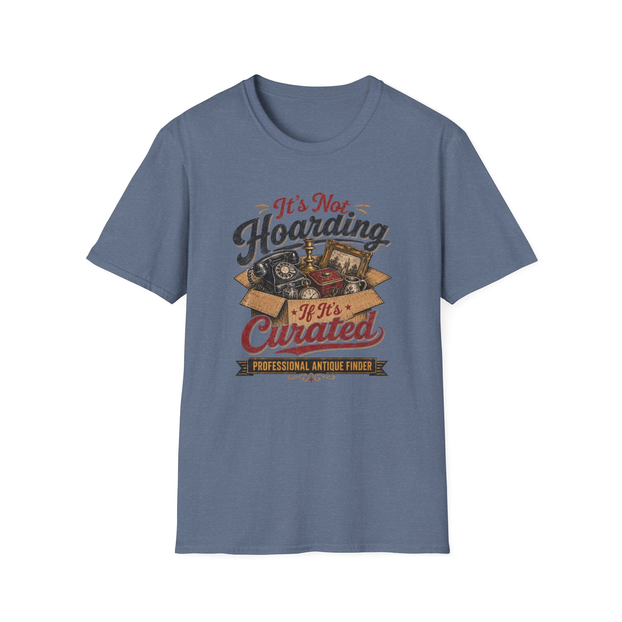 It's Not Hoarding If It's Curated-T-Shirt