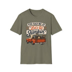 You Had Me At Let's Go Junkin'-T-Shirt