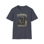 Captured On Film Never Deleted-T-Shirt