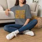 I Collect History-Typo-T-Shirt