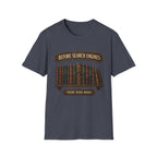 Before Search Engines There Were Books-T-Shirt