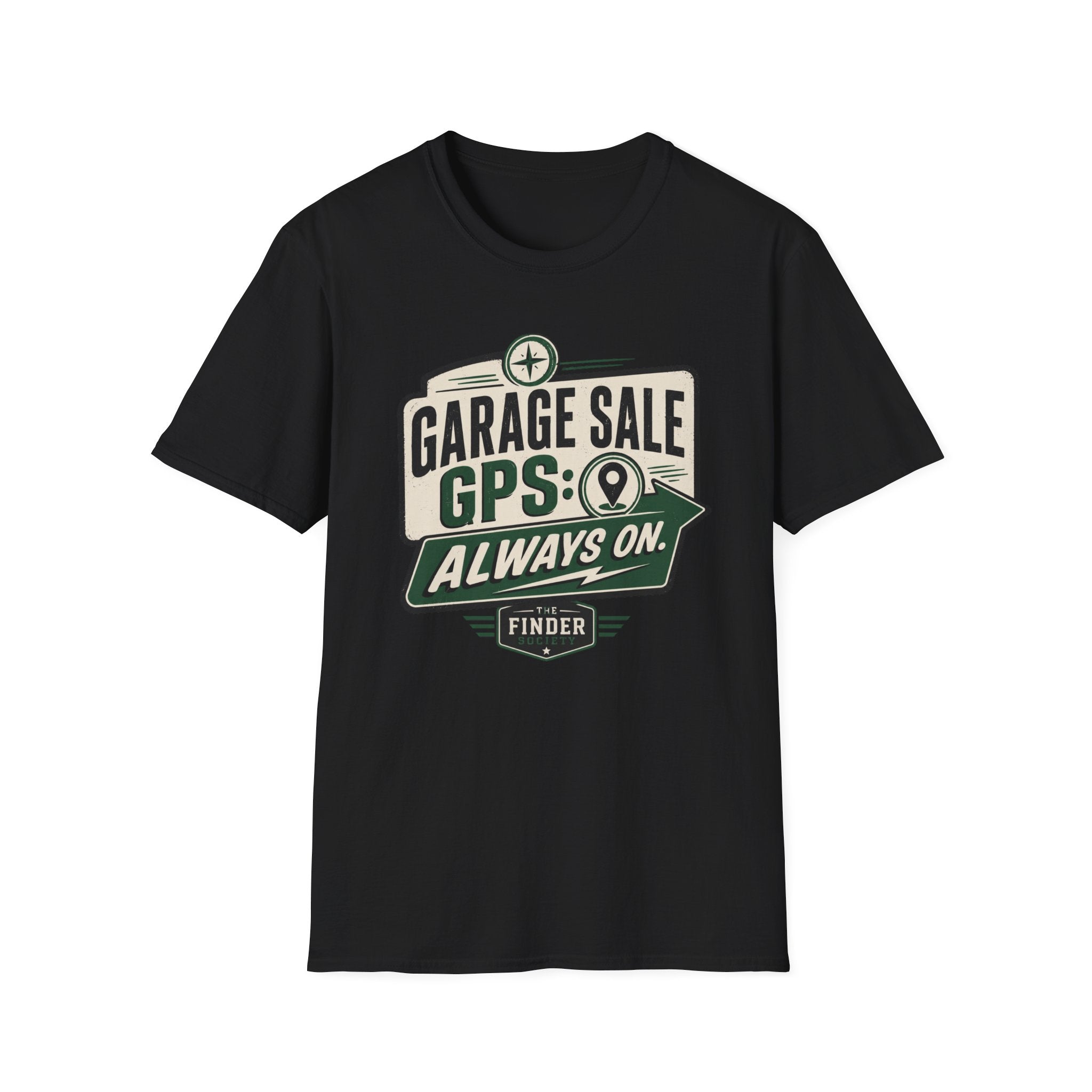 Garage Sale GPS: Always On-T-Shirt