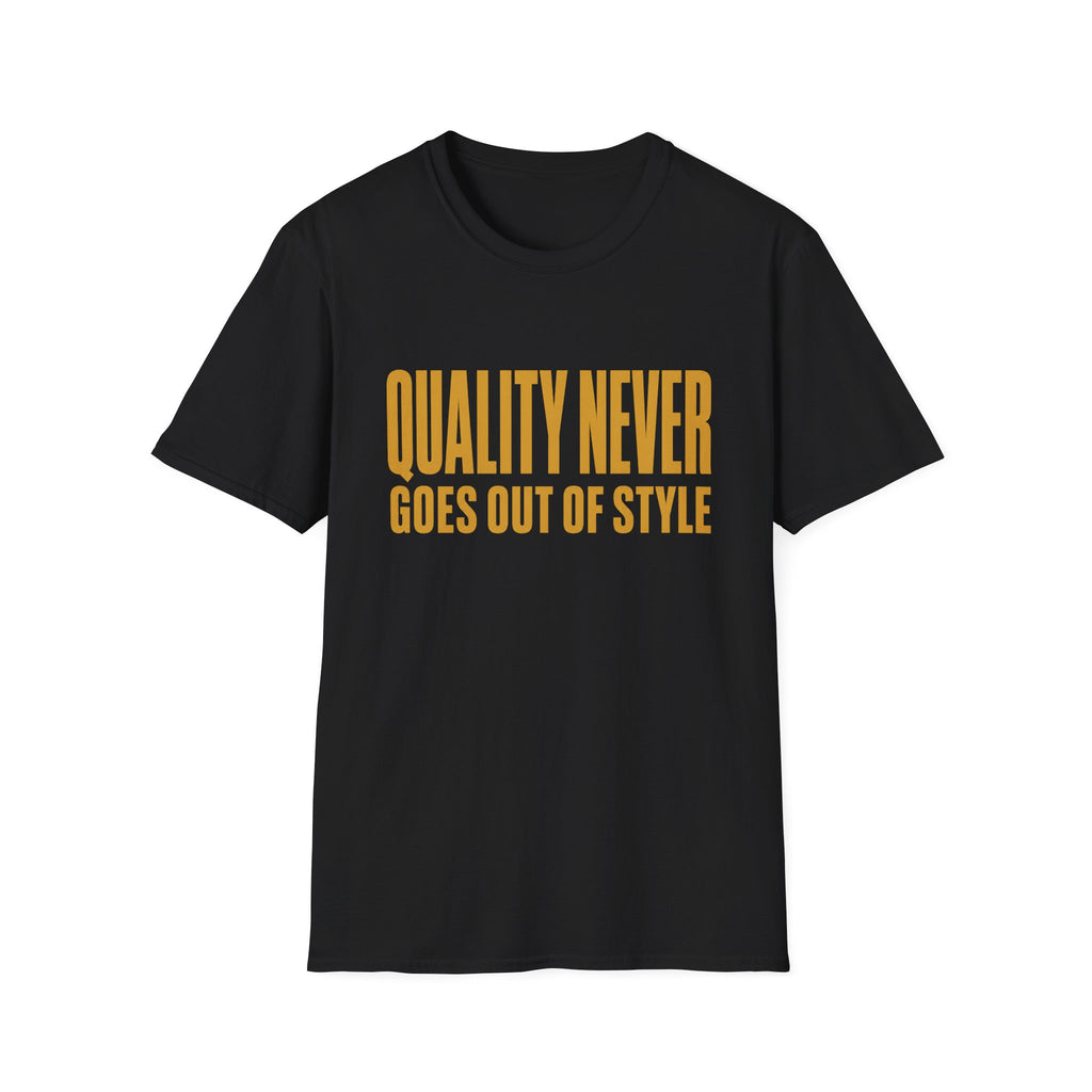 Quality Never Goes Out of Style-Finder Series-T-Shirt