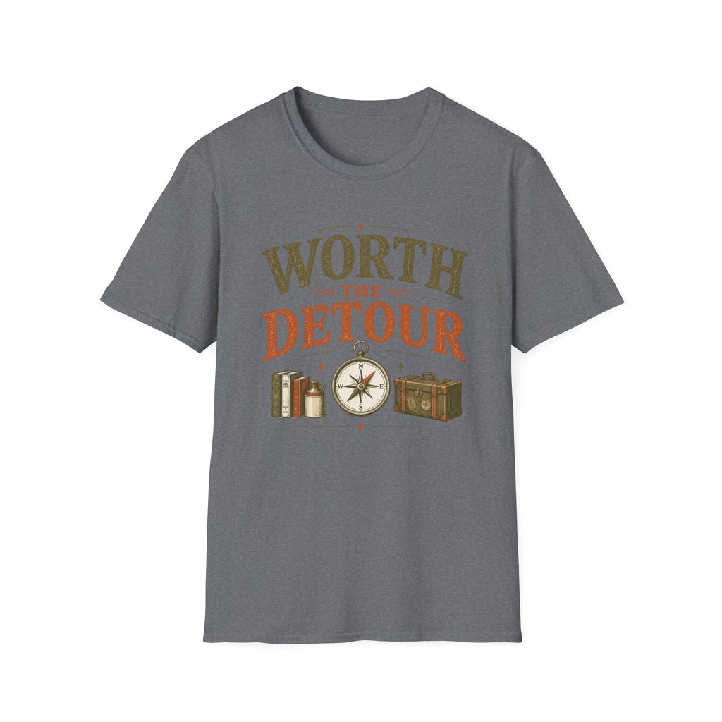 Worth The Detour-T-Shirt
