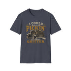 I Could Give Up Pickin' But I'm No Quitter-T-Shirt