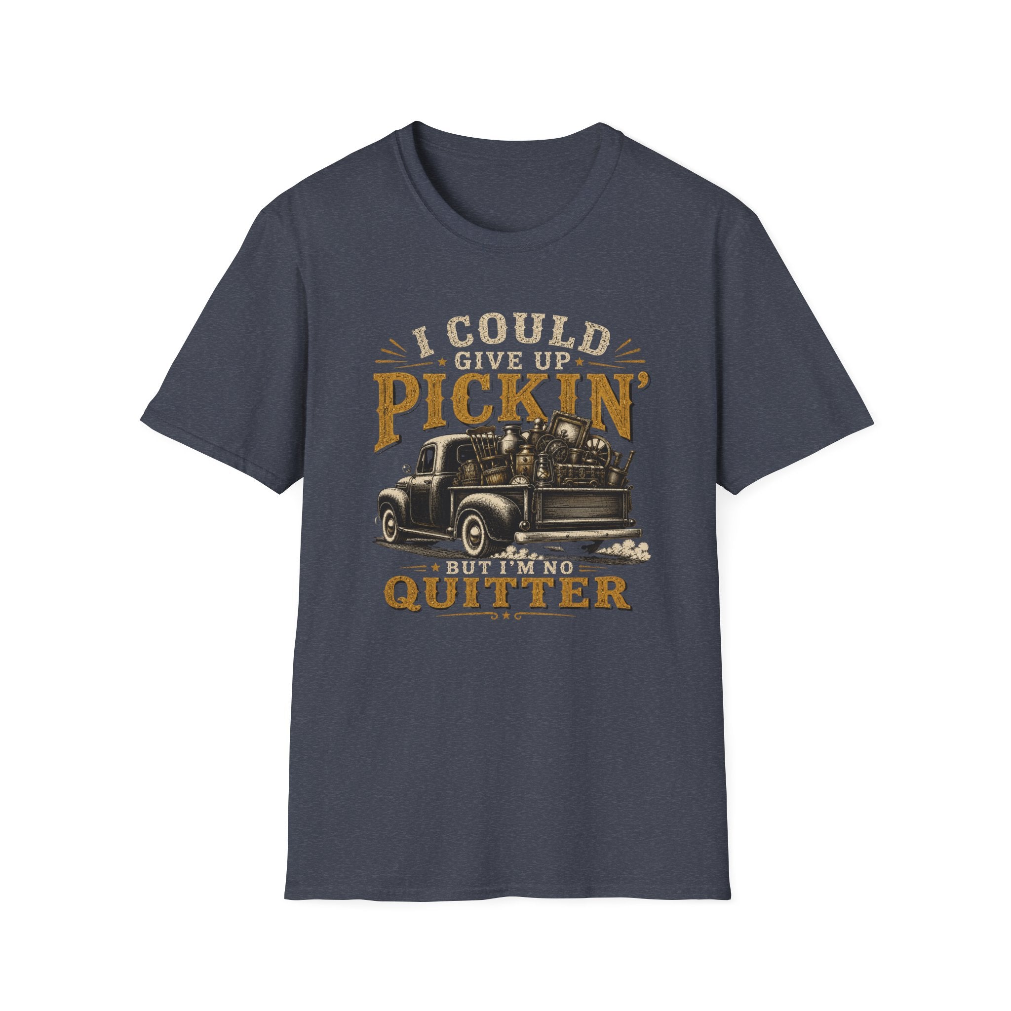 I Could Give Up Pickin' But I'm No Quitter-T-Shirt