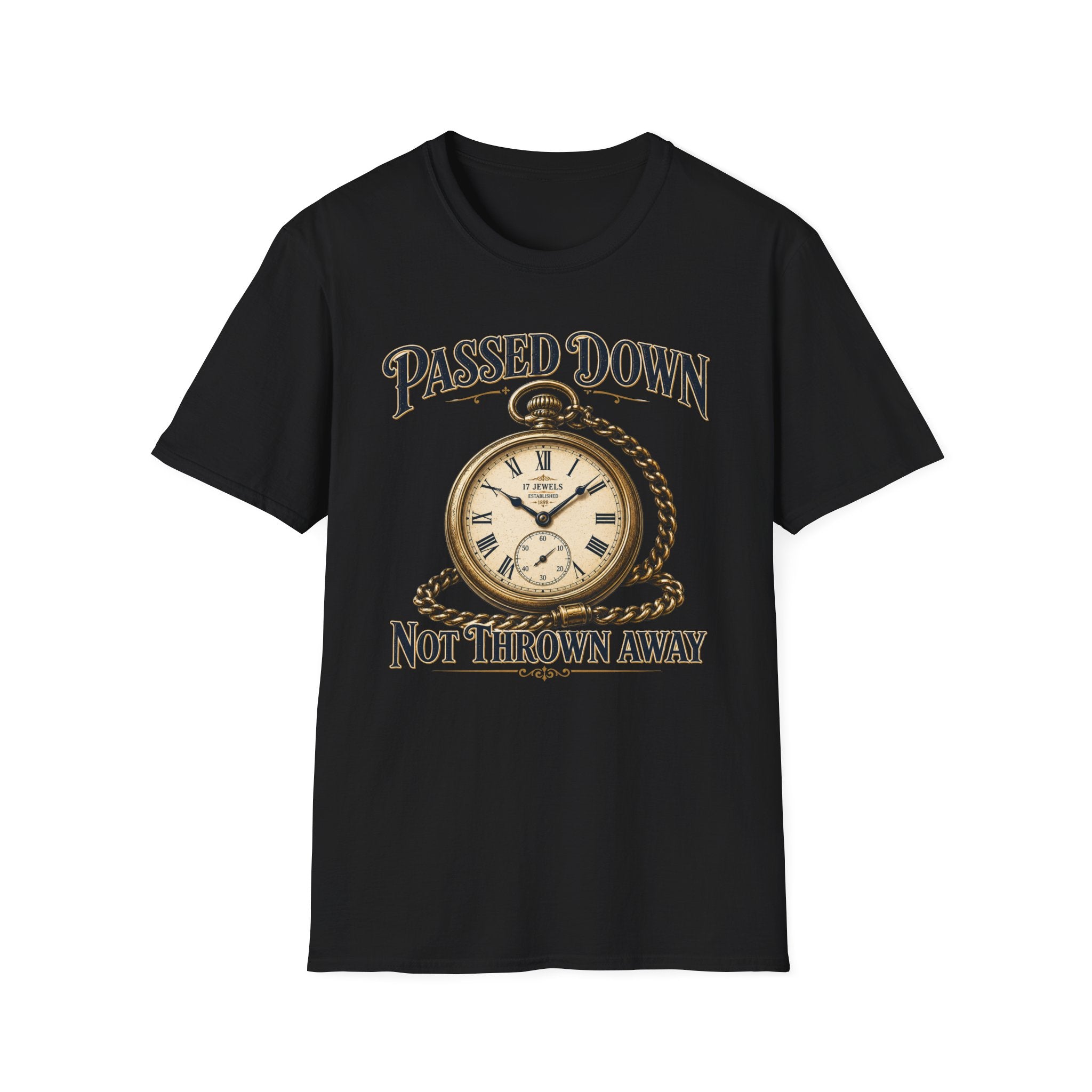 Passed Down Not Thrown Away -T-Shirt