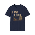 I Saw The Sign And My Plans Changed-T-Shirt